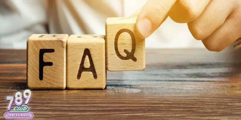 FAQs - Câu hỏi thường gặp khuyến mãi 789Club